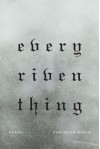 Every Riven Thing: Poems - Christian Wiman