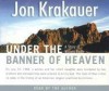 Under the Banner of Heaven: A Story of Violent Faith - Jon Krakauer