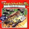 The Magic School Bus Gets Ants In Its Pants: A Book About Ants - Linda Ward Beech, John Speirs, Joanna Cole