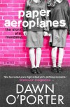 Paper Aeroplanes - Dawn O'Porter