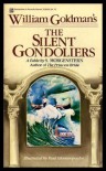 The Silent Gondoliers - William Goldman, Paul Giovanopoulos