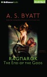 Ragnarok: The End of the Gods - Harriet Walter, A.S. Byatt