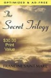 The Secret Trilogy - Francine Saint Marie