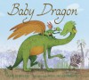 Baby Dragon - Amy Ehrlich, Will Hillenbrand