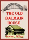 The Old Balmain House - Graham Wilson