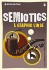 Introducing Semiotics: A Graphic Guide - Paul Cobley, Litza Jansz