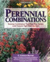 Perennial Combinations: Stunning Combinations That Make Your Garden Look Fantastic Right From The Start (Rodale Garden Book) - C. Colston Burrell
