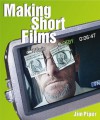 Making Short Films - Jim Piper