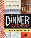 Dinner: A Love Story: It All Begins at the Family Table - 