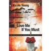 Love Me If You Must (Patricia Amble #1) - Nicole Young