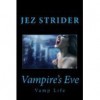 Vampire's Eve (Vamp Life #1) - Jez Strider
