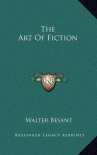 The Art Of Fiction - Walter Besant