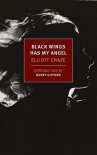 Black Wings Has My Angel - Elliott Chaze, Barry Gifford