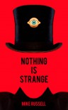 Nothing Is Strange - Mike Russell