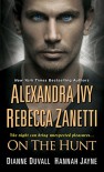 On The Hunt - Rebecca Zanetti, Hannah Jayne, Dianne Duvall, Alexandra Ivy