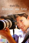 Scattami una foto - Giselle Ellis, Chiara Messina