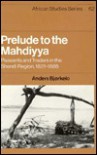 Prelude to the Mahdiyya: Peasants and Traders in the Shendi Region, 1821 1885 - Anders Bjorkelo