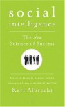 Social Intelligence: The New Science of Success - Karl Albrecht