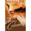 True Colours - Vanessa Fox-O'Loughlin