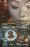 Dream of the Walled City - Lisa Huang Fleischman