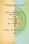 The Shaking Woman, or A History of My Nerves - Siri Hustvedt