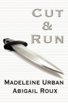 Cut & Run - Abigail Roux, Madeleine Urban