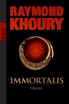 Immortalis Thriller - Raymond Khoury