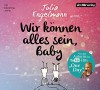 Wir können alles sein, Baby: Poetry-Slam-Texte - Julia Engelmann, Julia Engelmann