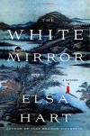 The White Mirror: A Mystery (Li Du Novels) - Elsa Hart