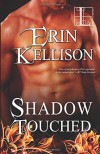 Shadow Touched - Erin Kellison