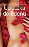 Ucieczka do Edenu - Anne Rice