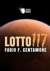 Lotto117 (Italian Edition) - Fabio F. Centamore