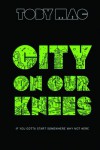 City on Our Knees - TobyMac