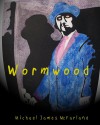 Wormwood - Michael James McFarland