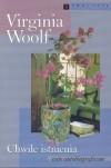 Chwile istnienia. Eseje autobiograficzne - Virginia Woolf