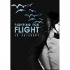 Fighting for Flight (Fighting, #1) - J.B. Salsbury