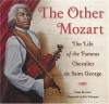 The Other Mozart: The Life of the Famous Chevalier de Saint-George - Hugh Brewster, Eric Velasquez