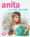 Anita e o Dia da Mãe (Série Anita, #15) - Marcel Marlier, Gilbert Delahaye
