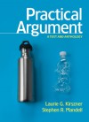 Practical Argument: A Text and Anthology - Laurie G. Kirszner, Stephen R. Mandell