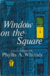 Window on the Square - Phyllis A. Whitney