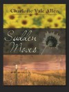 Sudden Moves - Charlotte Vale Allen