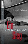 Ein verlorener Sieg - Dominik Seiberth