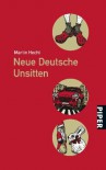 Neue Deutsche Unsitten - Martin Hecht