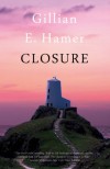 Closure - Gillian Hamer