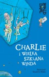 Charlie i wielka szklana winda  - Roald Dahl