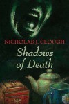 Shadows Of Death - Nicholas J. Clough