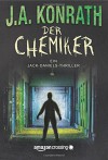 Der Chemiker (Ein Jack Daniels Thriller, Band 4) - J.A. Konrath, Peter Zmyj