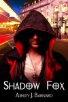 Shadow Fox - Ashley J. Barnard