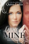 Luna of Mine - Quinn Loftis