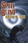 Spell Blind (Case Files of Justis Fearsson) - David B. Coe